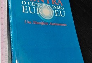 Contra o centralismo europeu - João Ferreira do Amaral