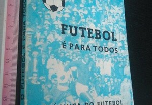 Futebol é para todos   Técnica do futebol (Volume I) - Rui Silva