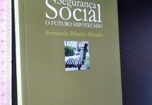 Segurança Social - Fernando Ribeiro Mendes