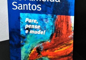 Pare, Pense e Mude! de António de Almeida Santos