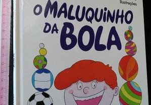 O maluquinho da bola - Luísa Ducla Soares