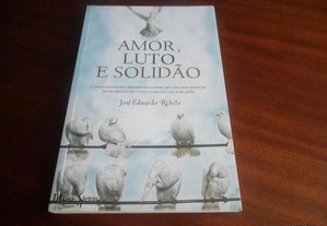 "Amor, Luto e Solidão" de José Eduardo Rebelo - 1ª Edição de 2009