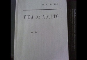 Vida de Adulto de Pedro Paixão