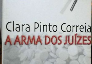 A arma dos juízes - Clara Pinto Correia