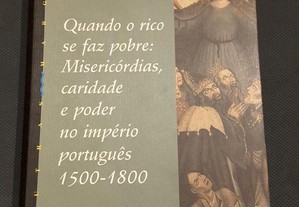 Misericórdias, caridade e poder no Império Português 1500/1800