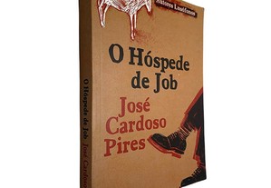 O hóspede de Job - José Cardoso Pires
