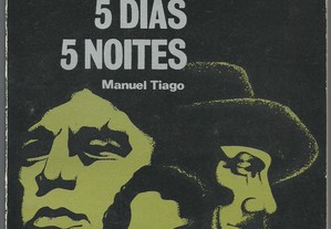 Cinco Dias, Cinco Noites - Manuel Tiago [Álvaro Cunhal] (1.ª ed./1975)