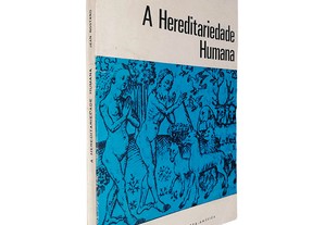 A hereditariedade humana - Jean Rostand