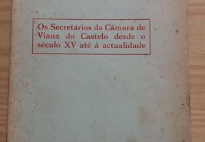 Os secretários da câmara de Viana do Castelo desde o século XV até à actualidade