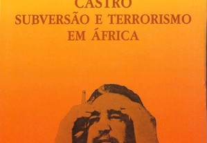 Castro  Subversão e Terrorismo em Africa