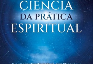 A Ciência da prática espiritual: Experiências Transformadoras