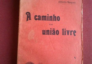 Alfredo Naquet-A Caminho da União Livre-1912