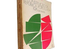 Constituição da República Portuguesa (1976 - Anotada) - Victor Silva Lopes