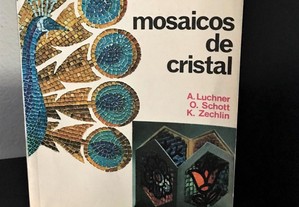 Mosaicos de Cristal de A. Luchner - O.Schott - K. Zechlin