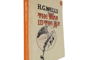 The war in the air - H. G. Wells
