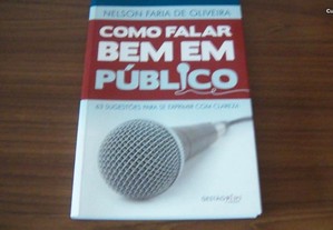Como Falar Bem em Público 63 Sugestões para se exprimir com clareza de Nelson Faria de Oliveira