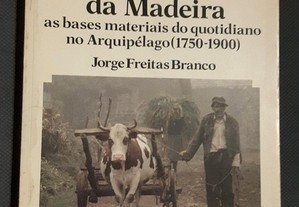 Camponeses da Madeira. As bases materiais do quotidiano no Arquipélago