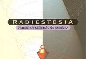 Radiestesia - manual de utilização do pêndulo