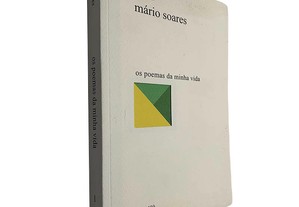 Os poemas da minha vida - Mário Soares