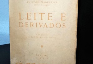 Leite e Derivados de António Madureira [Ed.1945]
