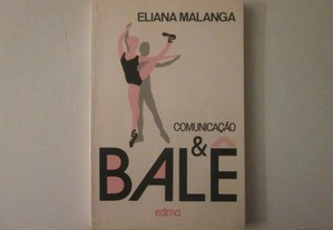 Comunicação & Balê- Eliana Malanga