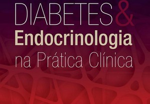 Diabetes e Endocrinologia na Prática Clínica