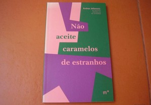Livro "Não aceite Caramelos de Estranhos"/ Andrea Jeftanovic/ Esgotado/ Portes Grátis