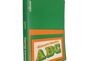Dicionário filosófico (Volume I - ABC)