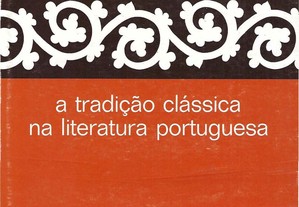 A Tradição Clássica na Literatura Portuguesa