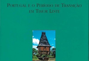 Portugal e o Período de Transição em Timor Leste