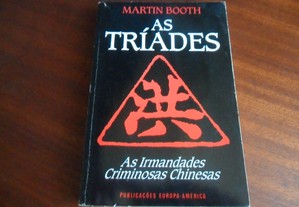 "As Tríades" - As Irmandades Criminosas Chinesas de Martin Booth - 1ª Edição de 1992