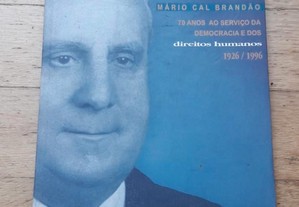 Mário Cal Brandão, 70 Anos ao Serviço da Democracia e dos Direitos Humanos, 1926/1996