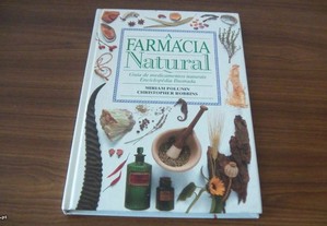 A Farmácia Natural Guia de Medicamentos Naturais - Enciclopédia Ilustrada de Christopher Robbins