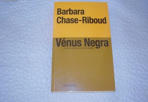 Livro Novo "Vénus Negra" de Barbara Chase-Riboud - Portes de Envio Grátis