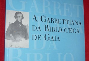 A Garrettiana da Biblioteca de Gaia