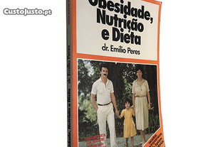 Obesidade, nutrição e dieta - Dr. Emílio Peres