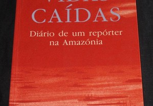 Livro Vidas Caídas Diário de repórter na Amazónia