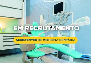 Assistente de Medicina Dentária - Porto (M/F) - Part-Time ou Full-time