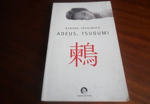 "Adeus, Tsugumi" de Banana Yoshimoto - 1ª Edição de 2004