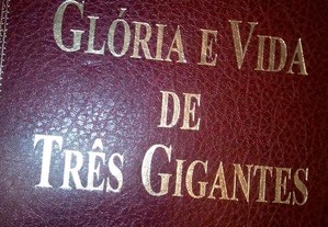 Livro- Glória e vida de 3 gigantes- SLB, SCP, FCP
