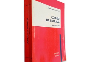 Código da Estrada (Anotado 1988) - Manuel de Oliveira Matos