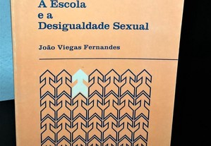 A escola e a desigualdade sexual de João Viegas Fernandes