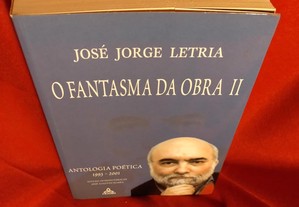 O fantasma da obra II : antologia poética: 1993-2001, de José Jorge Letria. Autografado e novo.