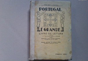 Portugal é grande; Livro de Leitura para o 1º ciclo dos Liceus