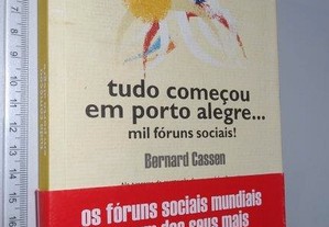 Tudo começou em Porto Alegre   Bernard Cassen