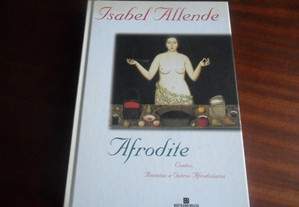 "AFRODITE" - Contos, Receitas e Outros Afrodisíacos de Isabel Allende - 2ª Edição de 2002