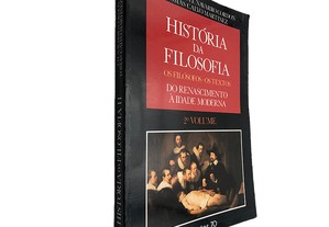 História da Filosofia (2.º vol. - Do Renascimento à idade moderna) - Juan Manuel Navarro Cordon / Tomas Calvo Martinez