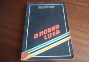 "A Nossa Luta" de Samora Moisés Machel - 2ª Edição de 1975
