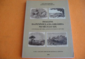 Imagens da Península da Arrábida no Século XIX - 2004