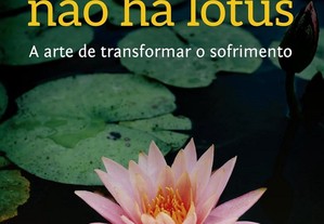 Thich Nhat Hanh - Sem lama não há lotus